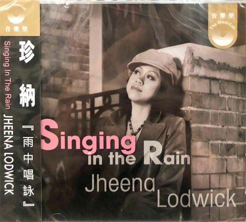 JHEENA LODWICK - SINGING IN THE RAIN 2007 (CD)