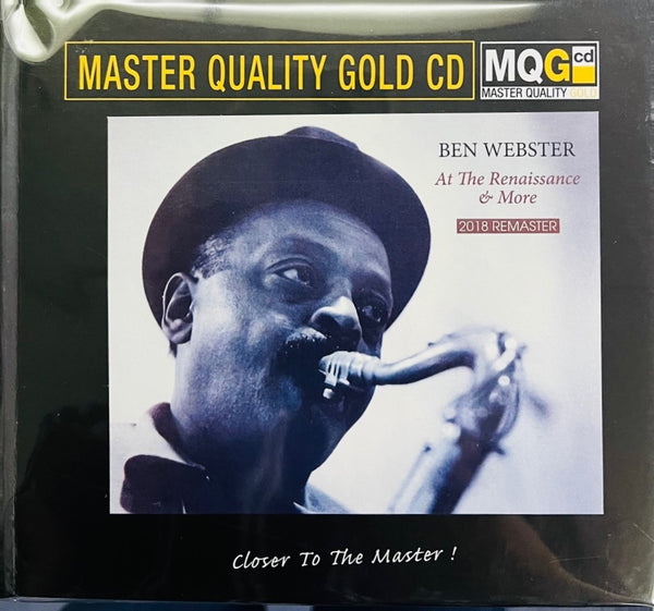 BEN WEBSTER - AT THE RENAISSANCE & MORE MASTER QUALITY (MQGCD) CD