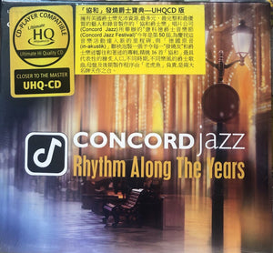 CONCORD JAZZ RHYTHM ALONG THE YEARS - VARIOUS ARTISTS (UHQCD) CD